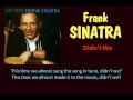 Didn't We (Frank Sinatra - with Lyrics)