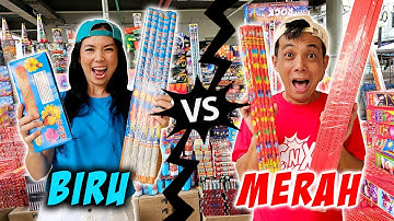 BORONG PETASAN MERAH VS BIRU ! KEMBANG API 1 WARNA, MANA PALING GEDE ? CnX Adventurers