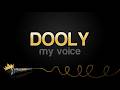 My Voice - Dooly (With Lyrics)