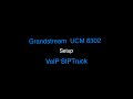 Grandstream UCM 6302 SIPTrunk Setup