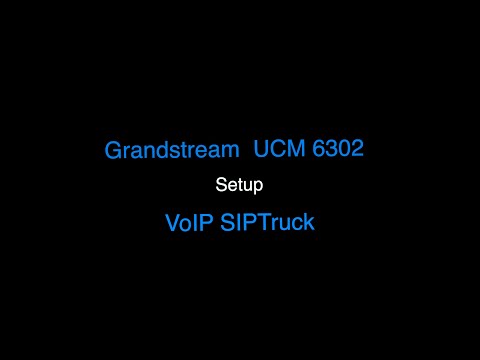 Grandstream UCM 6302 SIPTrunk Setup