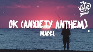 Mabel - OK (Lyrics) Anxiety Anthem Resimi