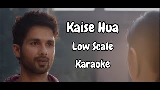 Video thumbnail of "Kaise Hua Low Scale Karaoke | Vishal Mishra | Kabir Singh | Real Low Scale Karaoke"