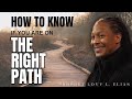 Prophet Lovy - Learn How to Know if You Are on the Right Path for Your Life