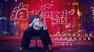 Banda Arkangel R-15 - Morras De Arranque (Audio Oficial)