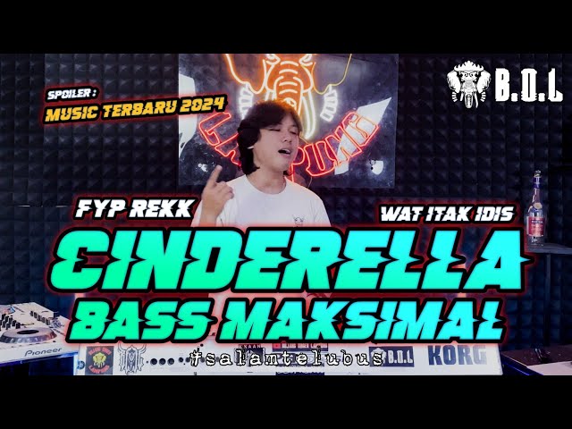 DJ CINDERELLA FYP TIKTOK WAT ITAK IDIS ALA AYING ADI FULL BASS || BUJANG ORGEN LAMPUNG 2024 class=