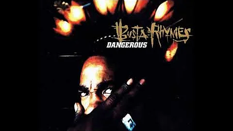 Busta Rhymes - Dangerous (Album Version-Dirty)