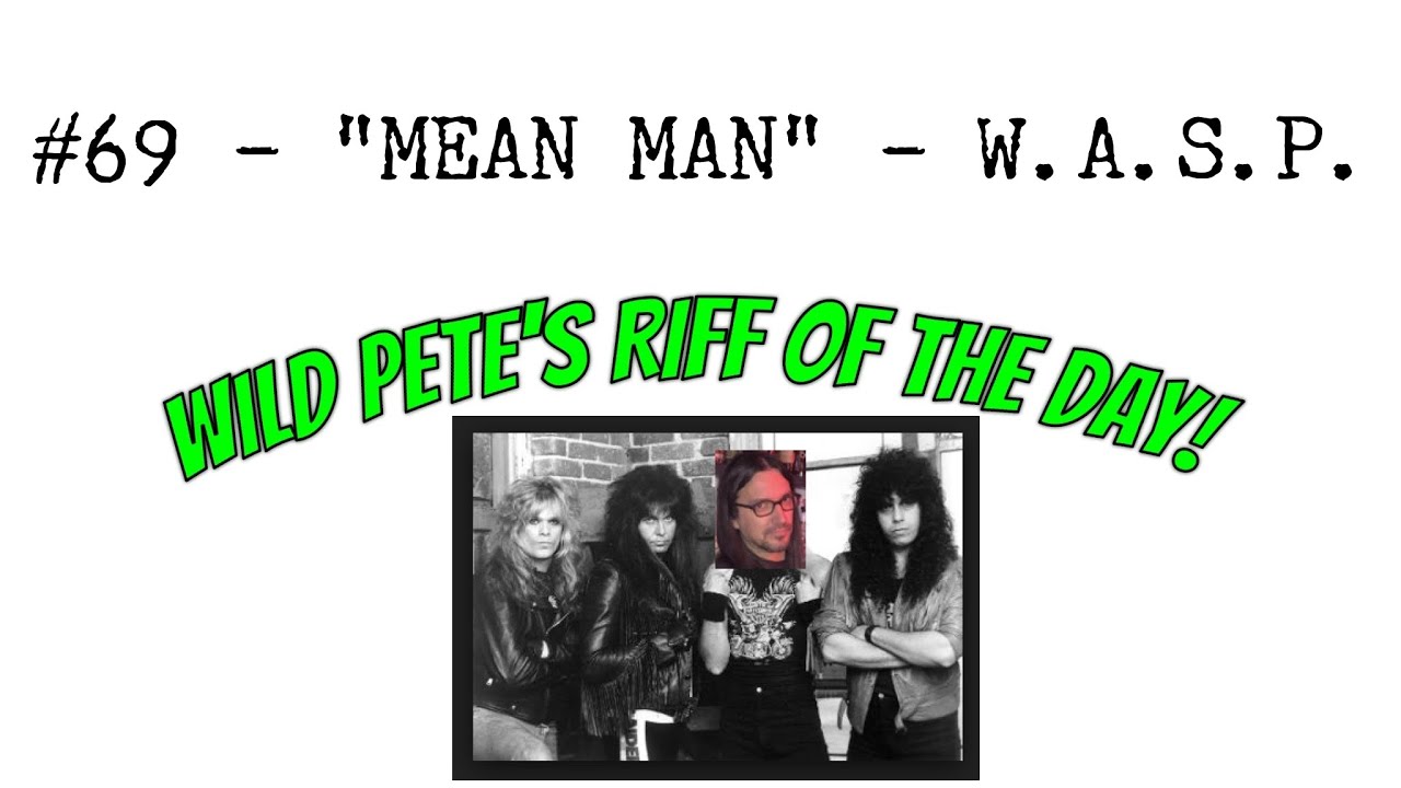 RIFF OF THE DAY #69 - "MEAN MAN" - W.A.S.P. (GUITAR COVER)