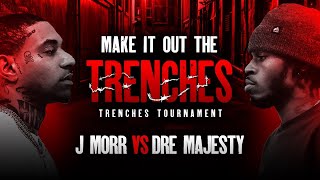 J MORR VS DRE MAJESTY - TRENCHES TOURNAMENT - ROUND 1