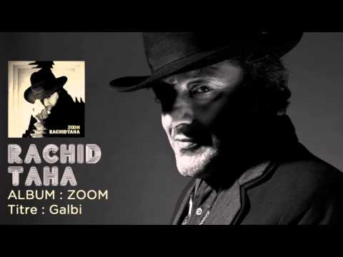 Rachid Taha - Galbi {with lyrics}