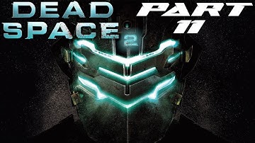 DEAD SPACE 2 Playthrough Part 11 - Down in the Mines