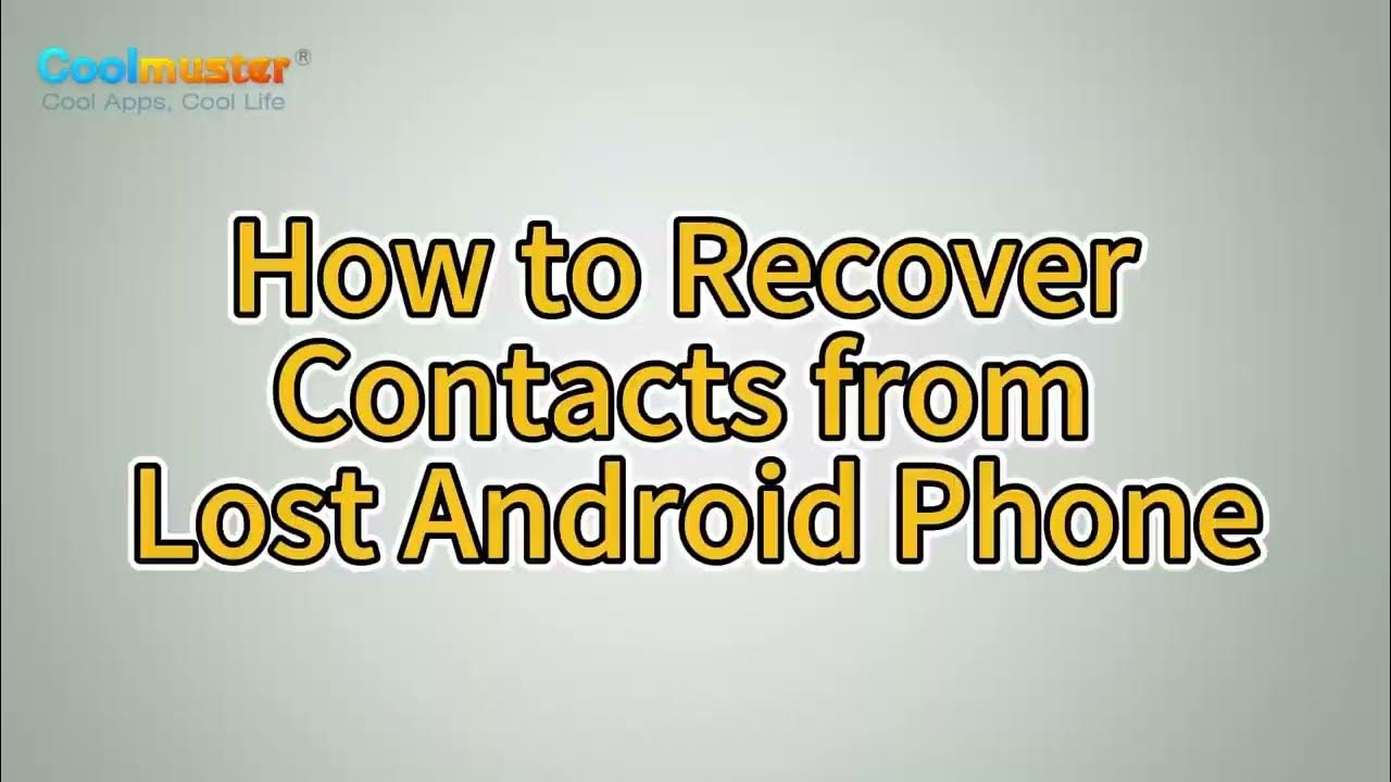 how-to-recover-contacts-from-lost-android-phone-expert-guide-youtube