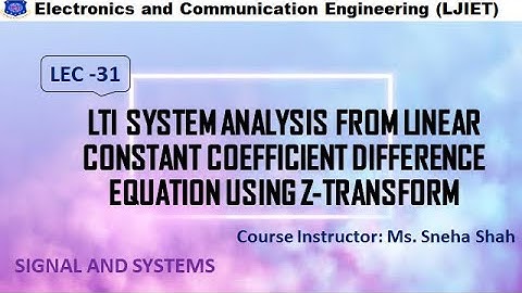 Session 31_SS_LTI System analysis from LCCDE using Z-Transform