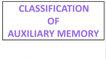 Auxiliary memory Classification || Secondary memory classfication || Types of Permenant Memory