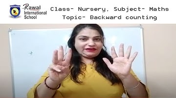 Class- Nursery, Subject- Maths, Topic- Backward counting, Rawal International School