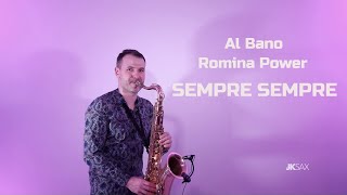 Al Bano & Romina Power - SEMPRE SEMPRE (Saxophone Cover by JK Sax)