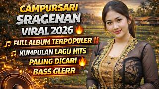 CAMPURSARI SRAGENAN VIRAL 2026🔥 FULL ALBUM NONSTOP 3 JAM‼️ BASS GLERR PALING ENAK DIDENGAR