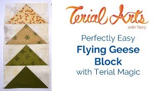 Perfectly Easy Flying Geese block with Terial Magic 