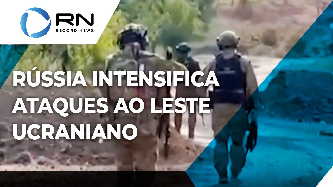 Rússia intensifica ataques ao leste ucraniano