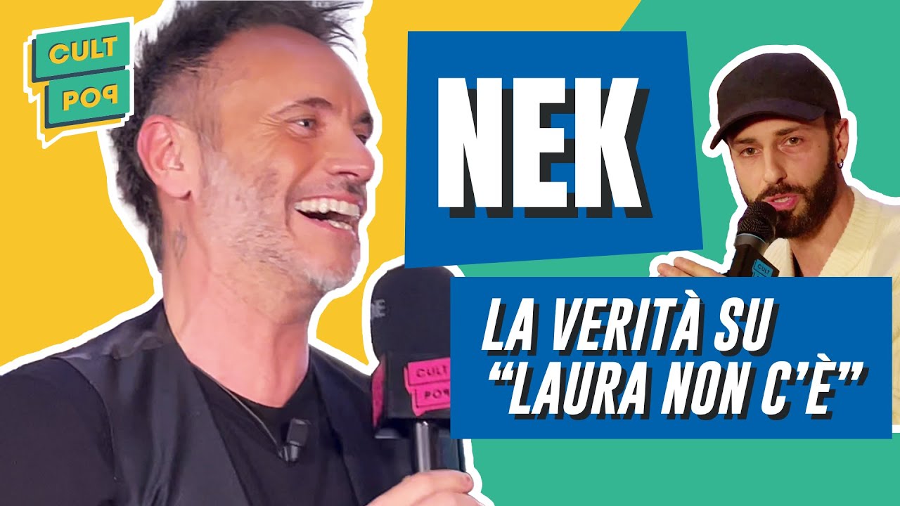 Nek racconta la verità su Laura non c’è | CultPop