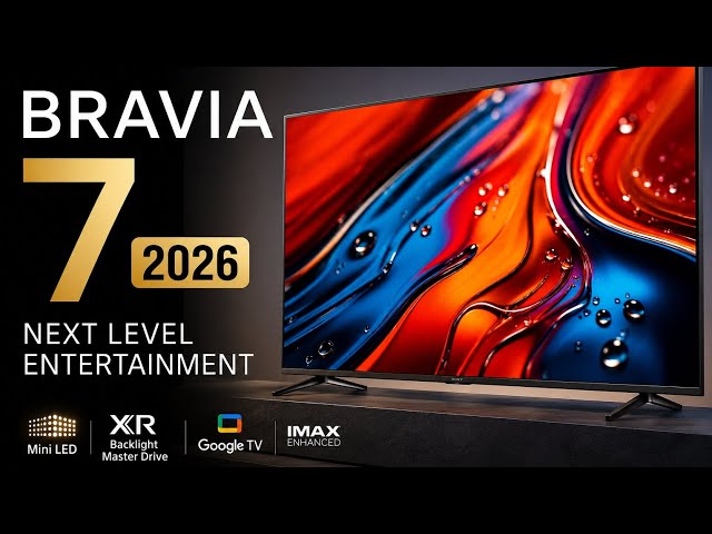 Sony BRAVIA 7 2026 II Official Product Video | Sony Official