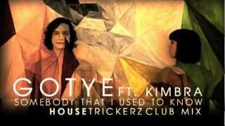 Gotye ft. Kimbra - Somebody That I Used To Know (Housetrickerz Club Mix)