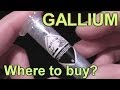 Gallium -  Where the heck do you buy it?