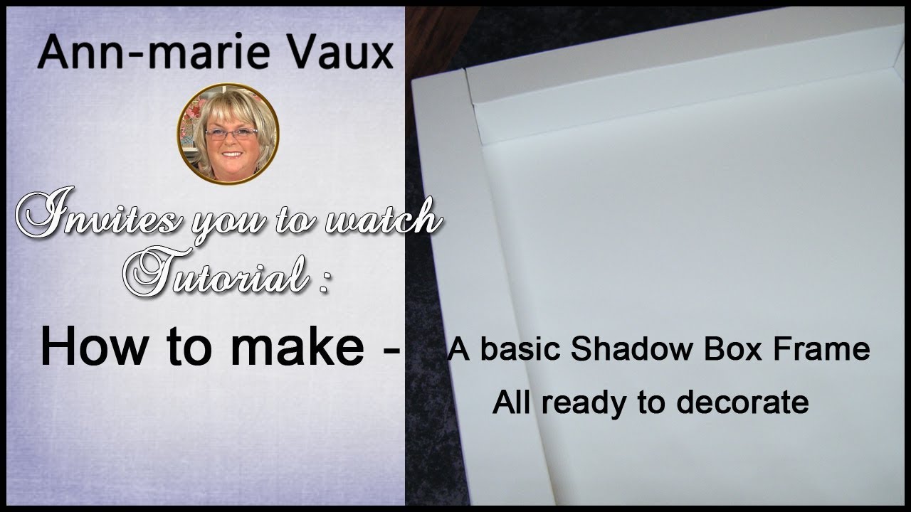 How to make: An easy Shadow Box Frame for Cardmaking or Scrapbooking ...