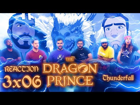 The Dragon Prince - 3x6 Thunderfall - Group Reaction