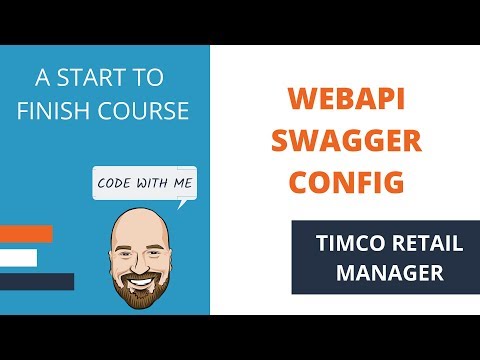 Configuring Swagger in WebAPI - A TimCo Retail Manager Video