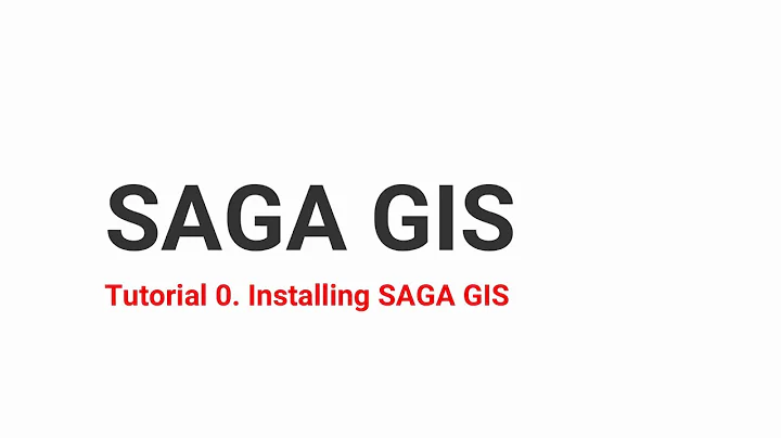 SAGA GIS: Tutorial 0. Installation