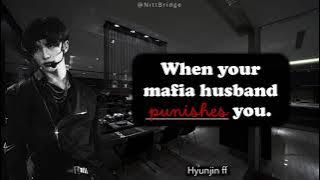 When your mafia husband punishes you oneshot | Hyunjin | (requested)