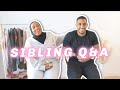 Sibling Q&A With Amir! | Did We Always Get Along? Fights? Does He Miss Me? | Aysha Harun