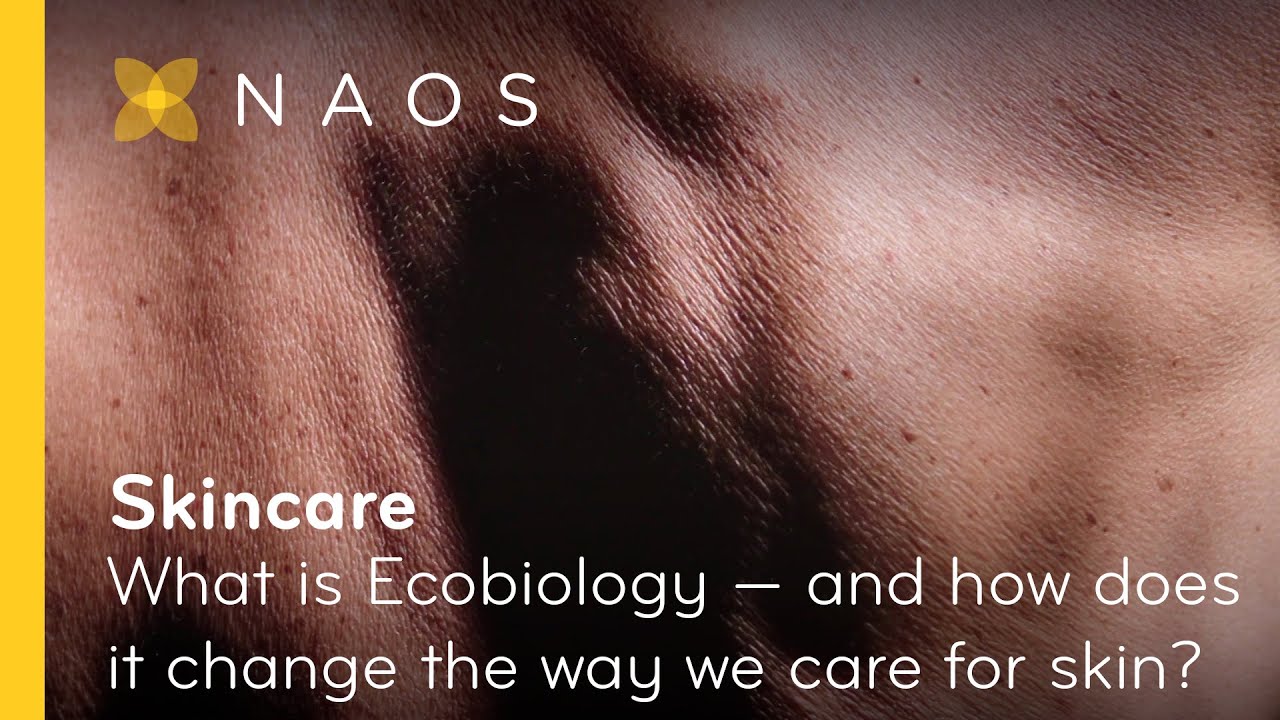 What is Ecobiology — and how does it change the way we care for skin? | NAOS