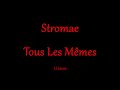 Stromae  tous les mmes  magyar zeneszveggel 