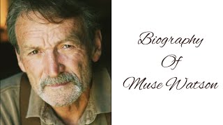 Who is Muse Watson?
