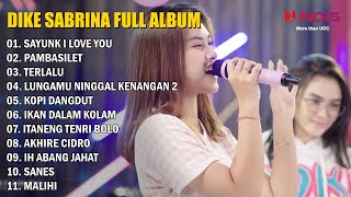 Dike Sabrina Feat  Arlida Putri - Sayunk I Love You - Pambasilet | Dike Sabrina Full Album Terbaru