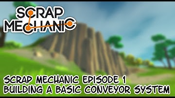 Scrap Mechanic Episode 1 Basic Conveyor With Barriers
