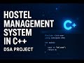 Hostel Management System in C++ | Complete DSA Project Explanation (Linked List,Queue,File Handling)