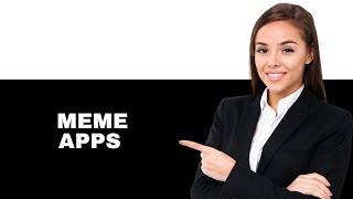 Best Meme Apps : Iphone & Android (2025)