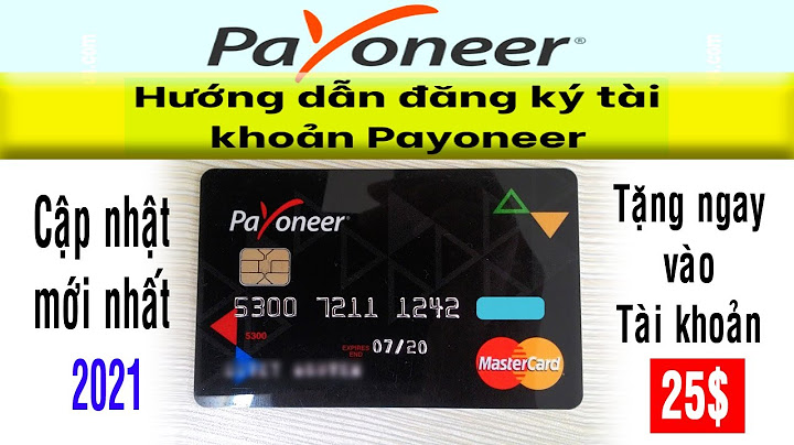 Hướng dẫn cách đăng ký thẻ payoneer năm 2024
