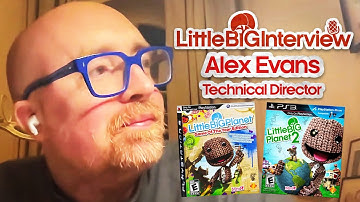 LittleBigInterview | Alex Evans