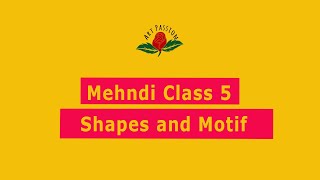 Mehndi class 5 : Shapes and motif || Learn to create your own design with simple trick