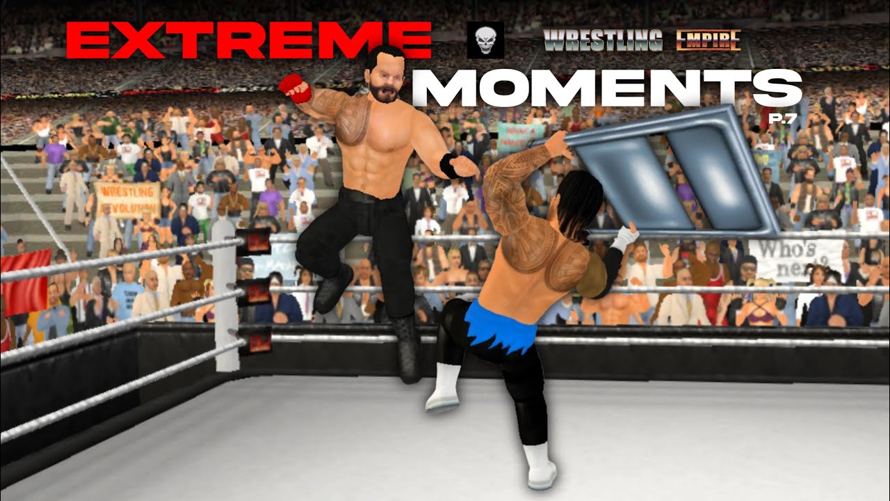 Wrestling Empire Extreme Moments p.7