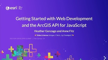 ArcGIS API for JavaScript: Getting Started with Web Development