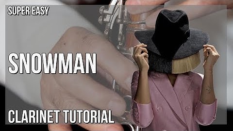 SUPER EASY: How to play Snowman  by Sia on Clarinet (Tutorial)