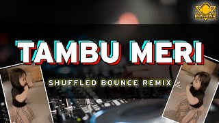 Tambu Meri (Shuffled Bounce Remix) | Dj Jurlan Remix | #djjurlanremix