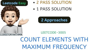 Count Elements With Maximum Frequency | One Pass | Two Pass | Leetcode 3005