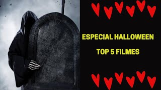 TOP 5 FILMES PARA ASSISTIR NO HALLOWEEN