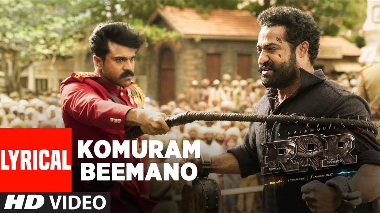 Komuram Beemano Lyrical Video(Tamil)- RRR – NTR, Ram Charan| Maragadhamani | Bhairava | SS Rajamouli